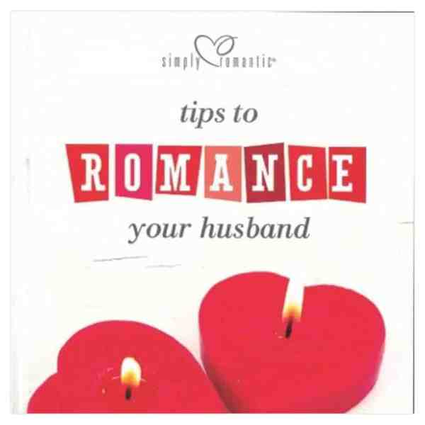 Tips to Romance Your Husband